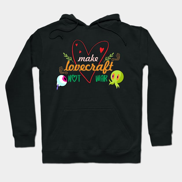 Make Lovecraft Not War - Board Game Inspired Graphic - Tabletop Gaming  - BGG Hoodie by MeepleDesign